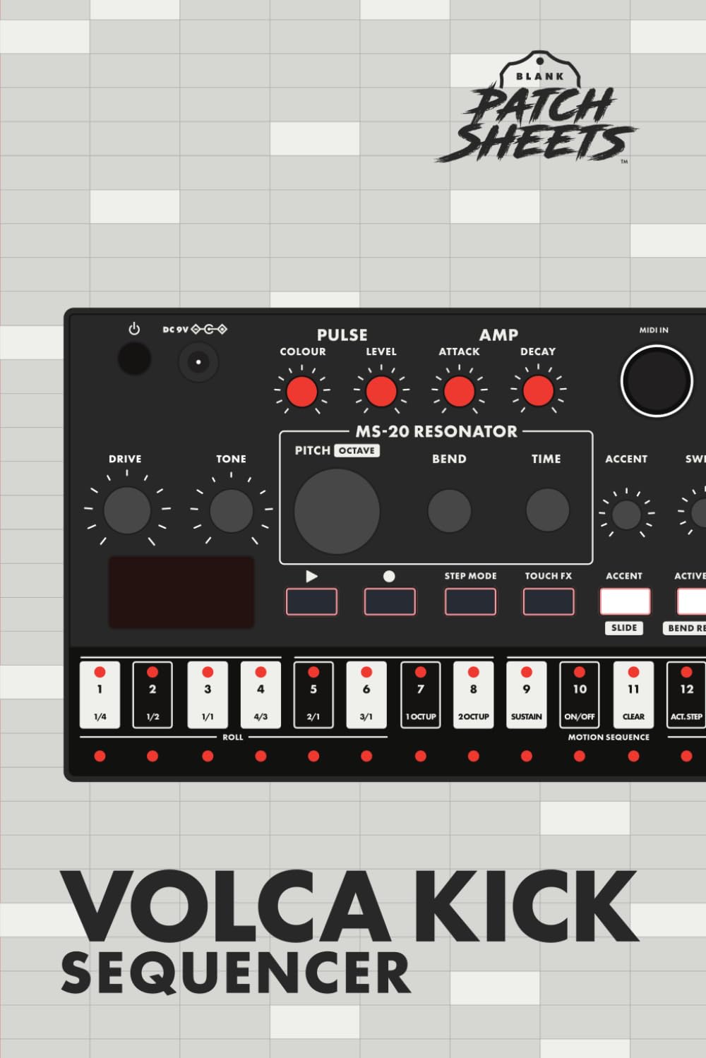 ler totalmente Korg Volca Kick Blank SEQUENCER Sheets Notebook: Preserve your patterns so they're never lost or a mystery again.