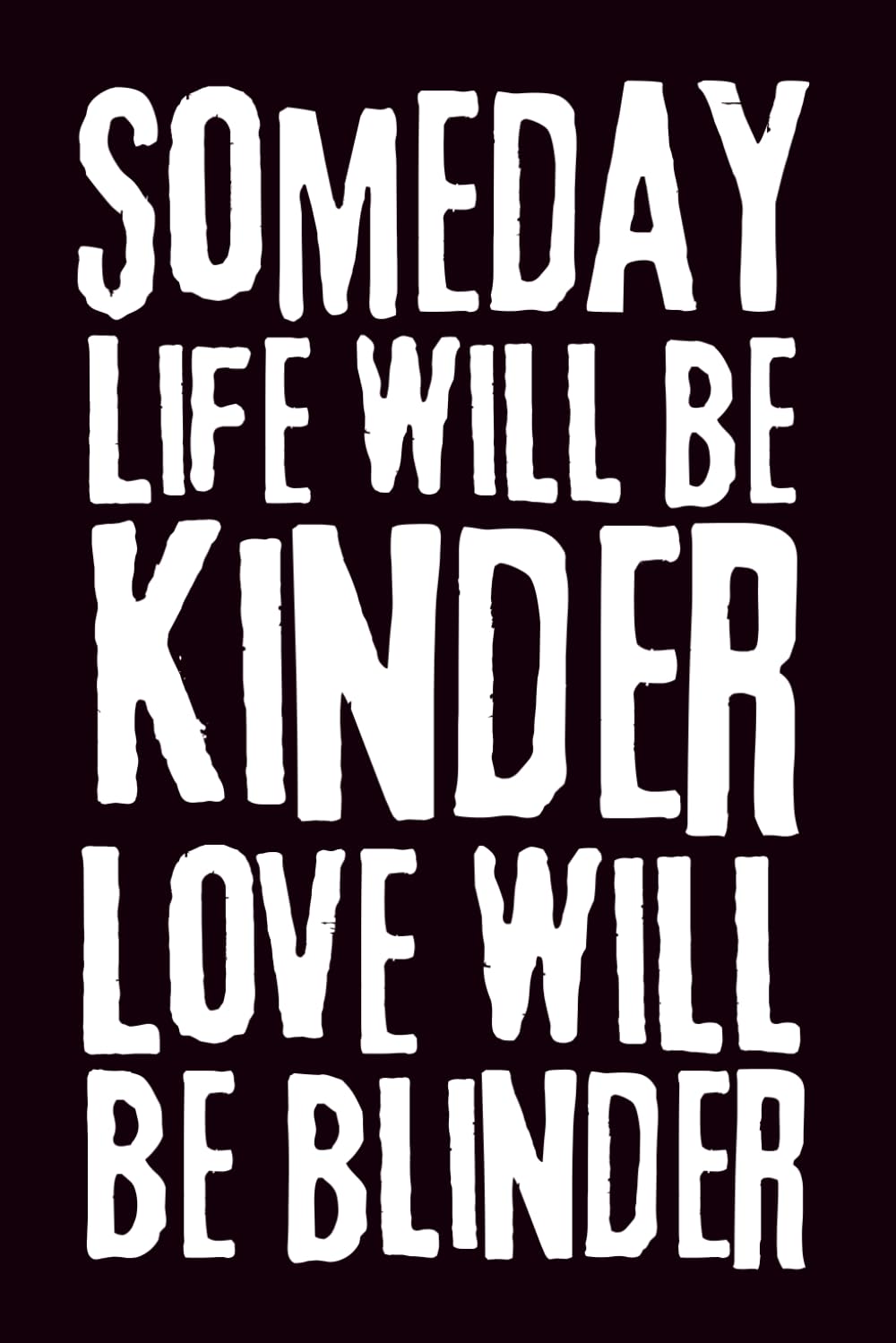 ler totalmente Someday Life Will Be Kinder: 6 x 9 Blank Lined Hunchback Notebook Journal: Fun Theater Gift for Cast and Crew, Actors, Directors, Dancers, Teachers, Kids, and Adults