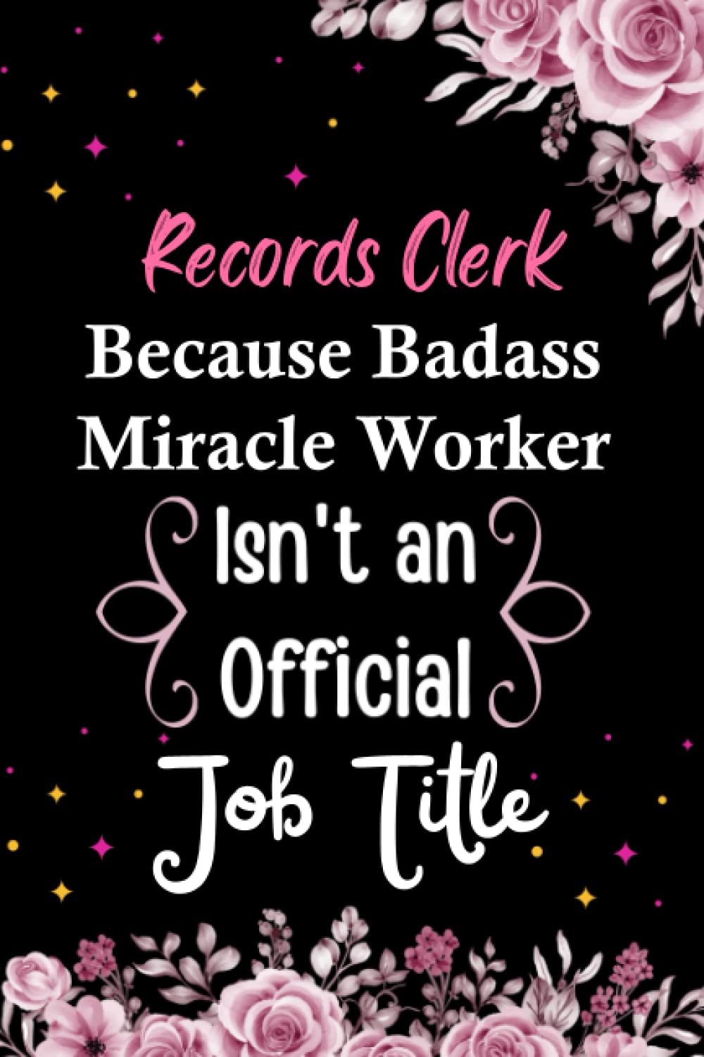 Records Clerk Because Badass Miracle Worker Isn't an Official Job Title: Records Clerk Notebook Blank Lined Journal Pages for Birthday gift, Clerk Appreciation Gifts For Man and Woman. baixar livro de graça