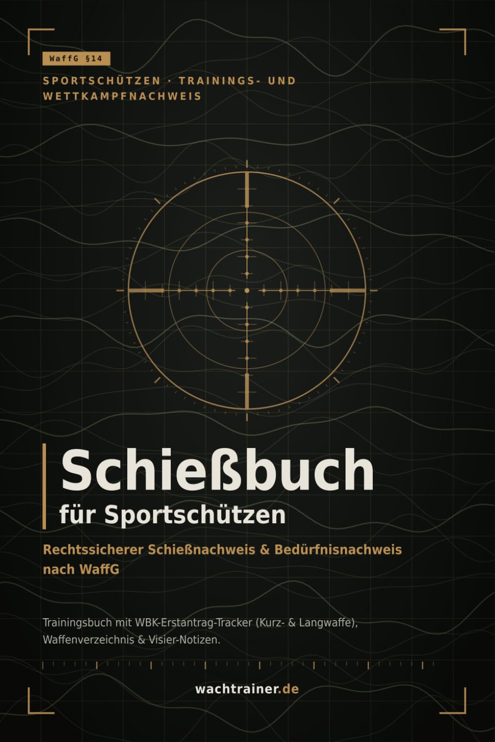 Schießbuch für Sportschützen: Rechtssicherer Schießnachweis & Bedürfnisnachweis nach WaffG | Tactical Edition (German Edition) baixar livro de graça