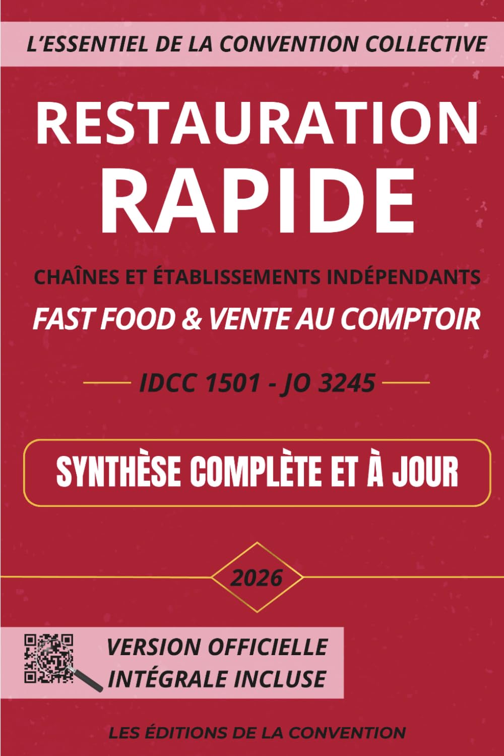 L'Essentiel de la Convention Collective - Restauration rapide: IDCC 1501 Brochure 3245 - Fast-food & vente au comptoir - Synthèse complète et à jour (French Edition) baixar o livro de graça