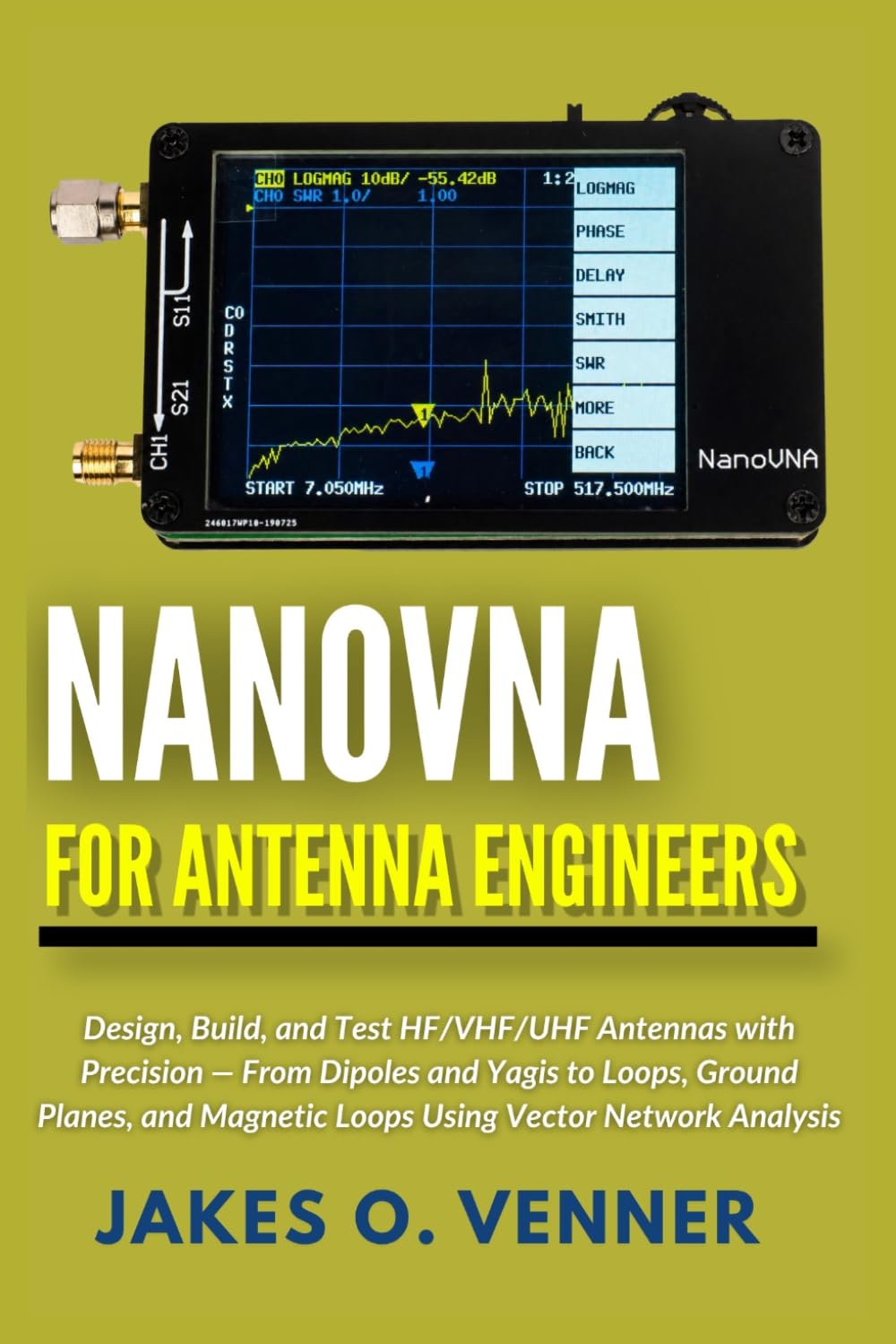 NanoVNA for Antenna Engineers: Design, Build, and Test HF/VHF/UHF Antennas with Precision — From Dipoles and Yagis to Loops, Ground Planes, and... Analysis (The NanoVNA Complete Guide Series) baixar o livro de graça
