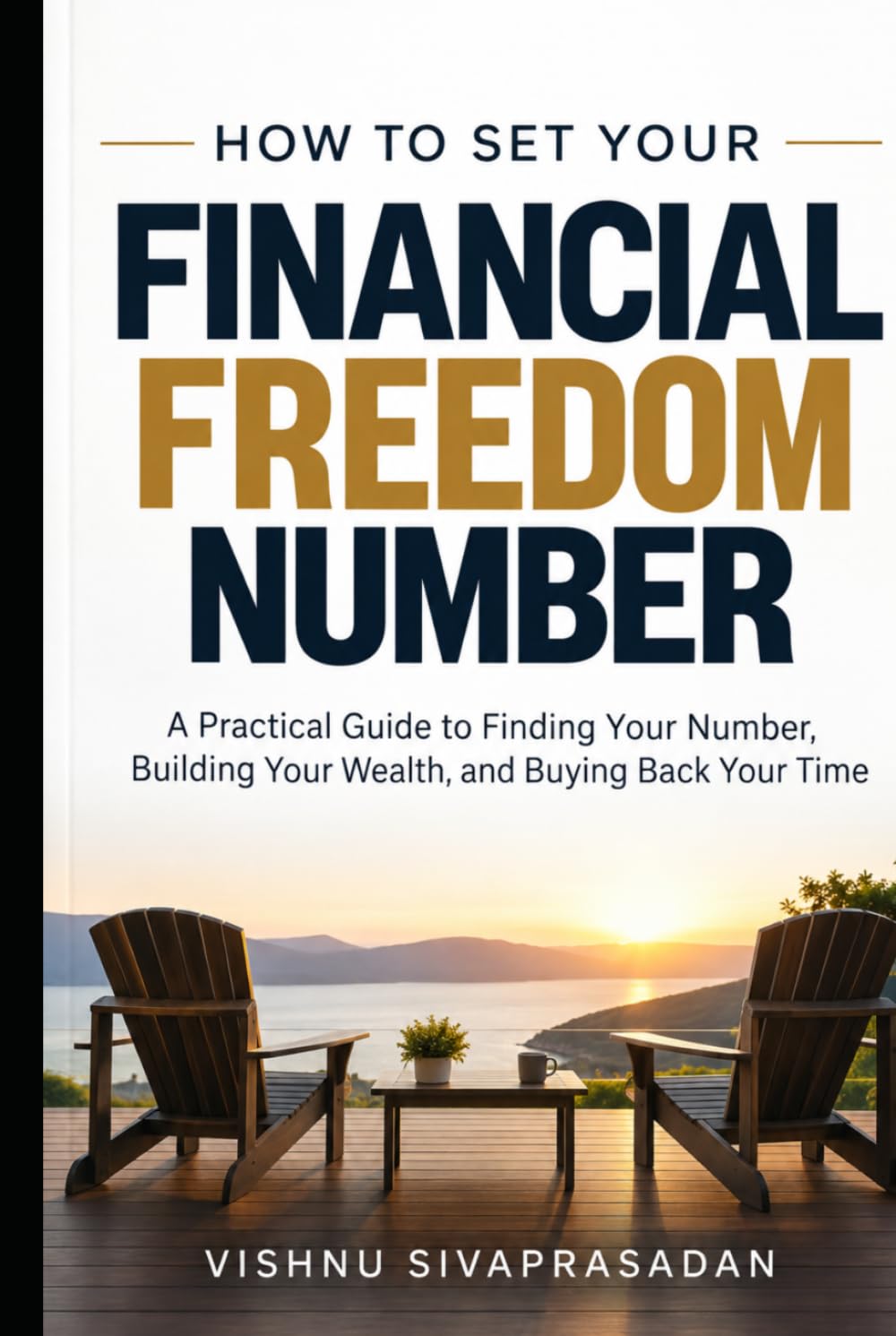How to Set Your Financial Freedom Number: A Practical Guide to Finding Your Number, Building Your Wealth, and Buying Back Your Time (Financial Freedom Series) baixar o livro de graça