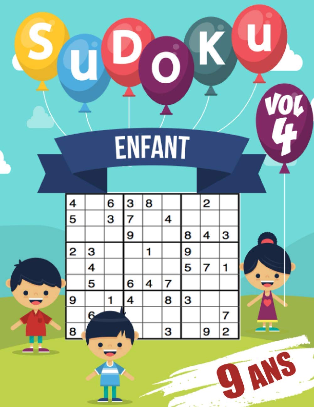 sudoku enfant 9 ans: 200 Sudoku pour enfants de 9 ans - avec solutions, Pour garçons et filles (vol 4) (French Edition) baixar o livro de graça