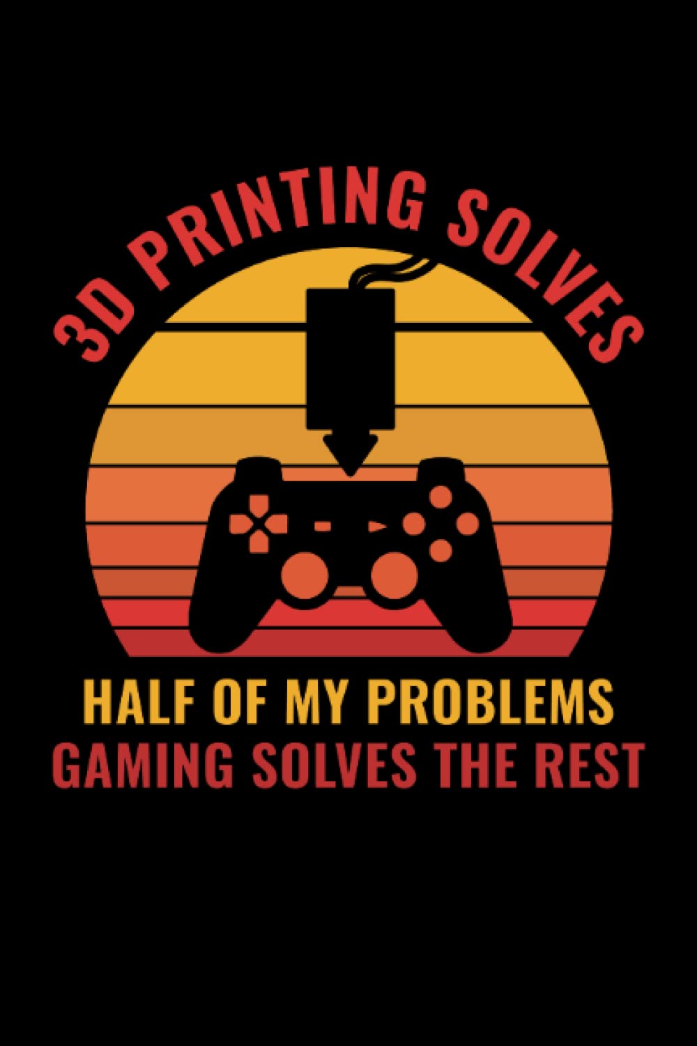 3D Printer Funny 3D Printing Solves Half of my Problems Journal: College Ruled Lined Paper, 120 pages, 6 x 9 baixar livro de graça