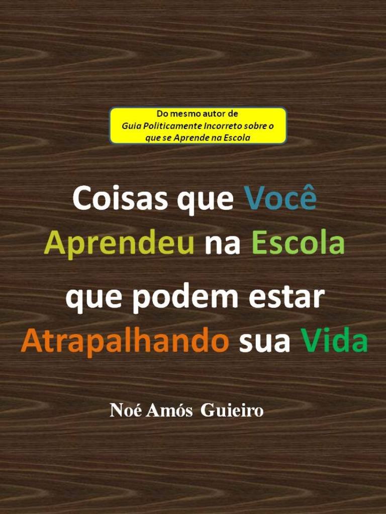 ler totalmente Coisas que você aprendeu na escola que podem estar atrapalhando sua vida