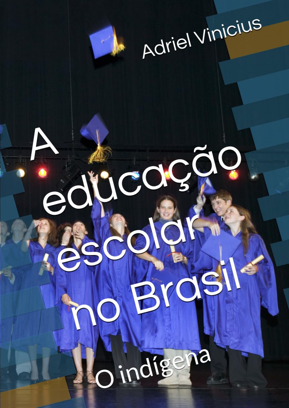 ler totalmente A educação escolar no Brasil: O indígena