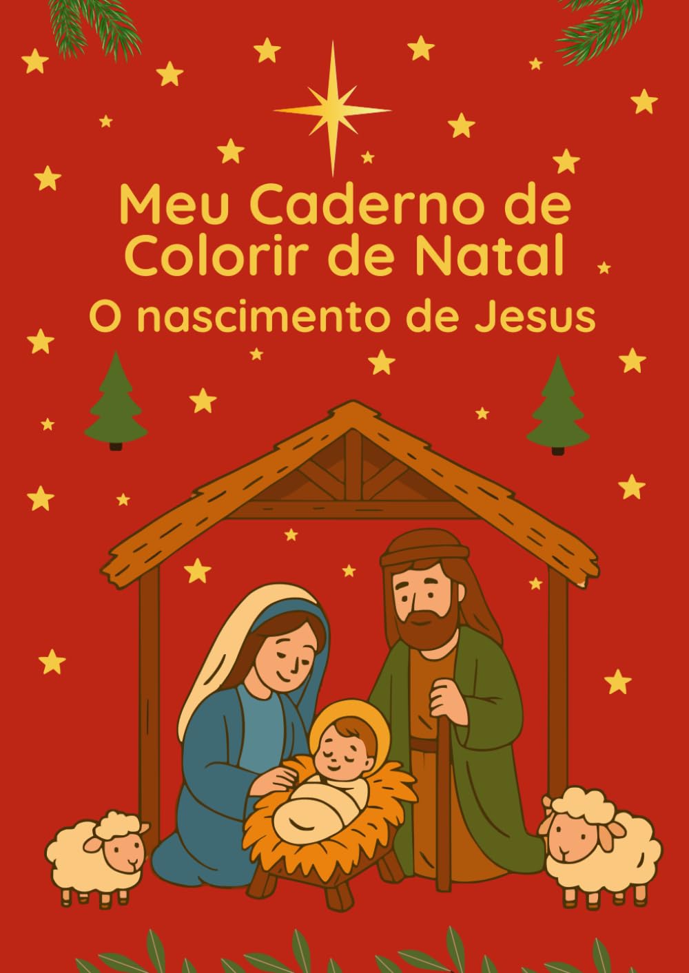 Meu Caderno de Colorir de Natal: O Nascimento de Jesus e a História do Presépio: 50 páginas para colorir | Versículos bíblicos, presépio, pastores,... | Atividades cristãs para crianças e adultos baixar o livro de graça