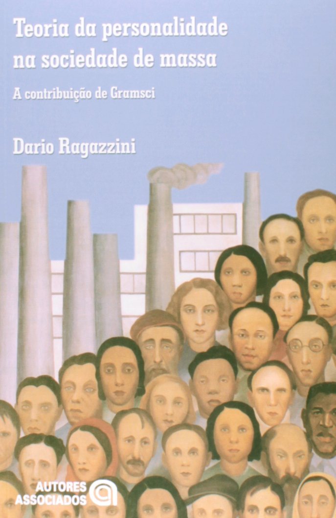 Teoria da Personalidade na Sociedade de Massa: a Contribuição de Gramsci baixar livro de graça