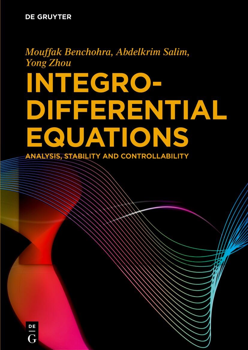 Integro-Differential Equations: Analysis, Stability and Controllability (English Edition)
