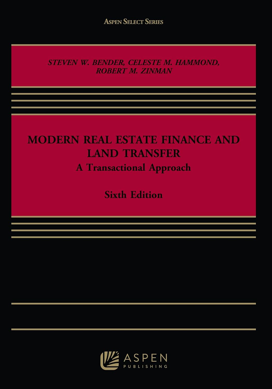 Modern Real Estate Finance and Land Transfer: A Transactional Approach (Aspen Select Series) (English Edition) baixar livro de graça