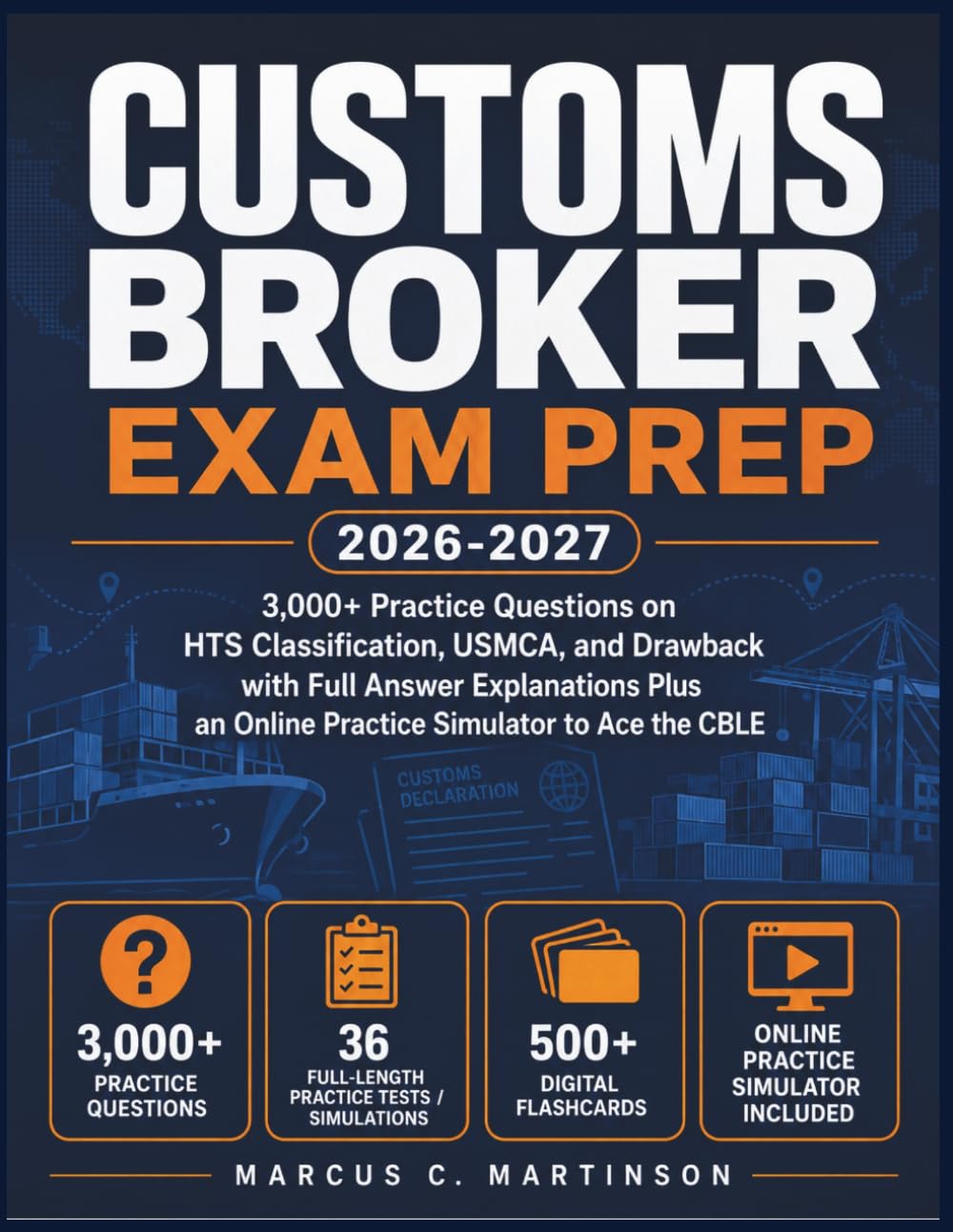 Customs Broker Exam Prep 2026-2027: 3,000+ Practice Questions on HTS Classification, USMCA, and Drawback with Full Answer Explanations Plus an Online Practice Simulator to Ace the CBLE baixar livro de graça
