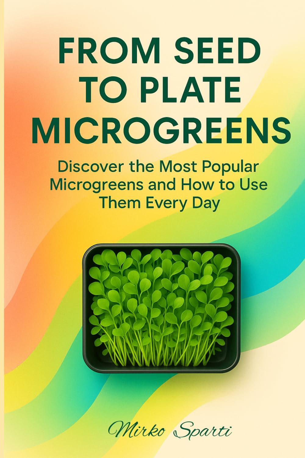 ler totalmente From Seed To Plate Microgreens