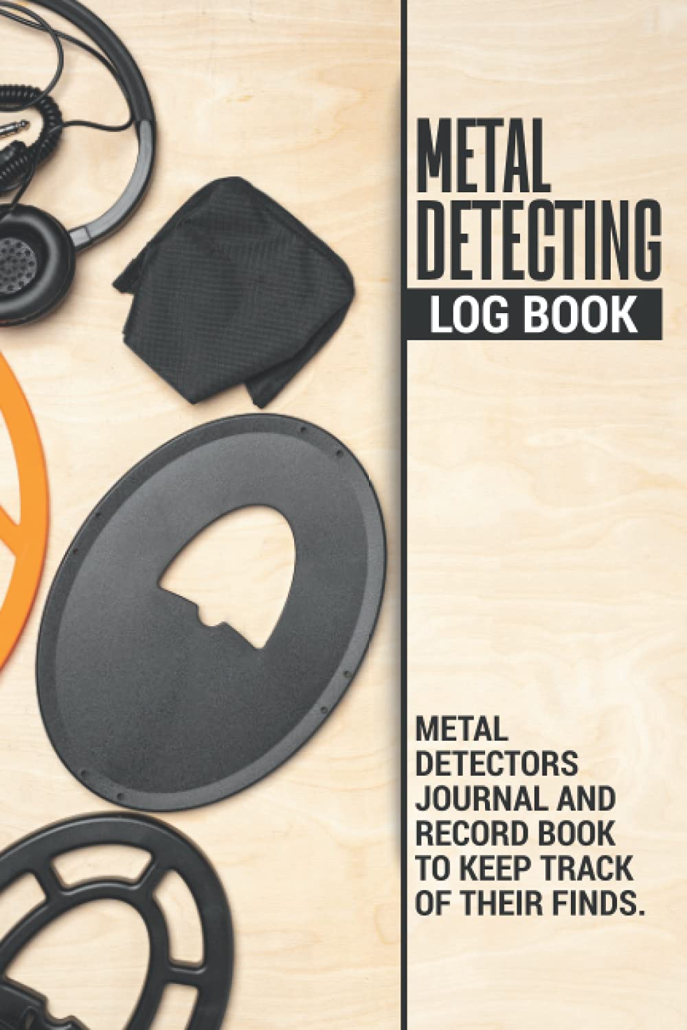 capítulo por capítulo baixar Metal Detecting Log Book | Metal Detectors Journal and Record Book to Keep Track of Their Finds: Record Date, Location, Machine Used/Settings, Items... and Notes | Great Metal Detectorist Gift