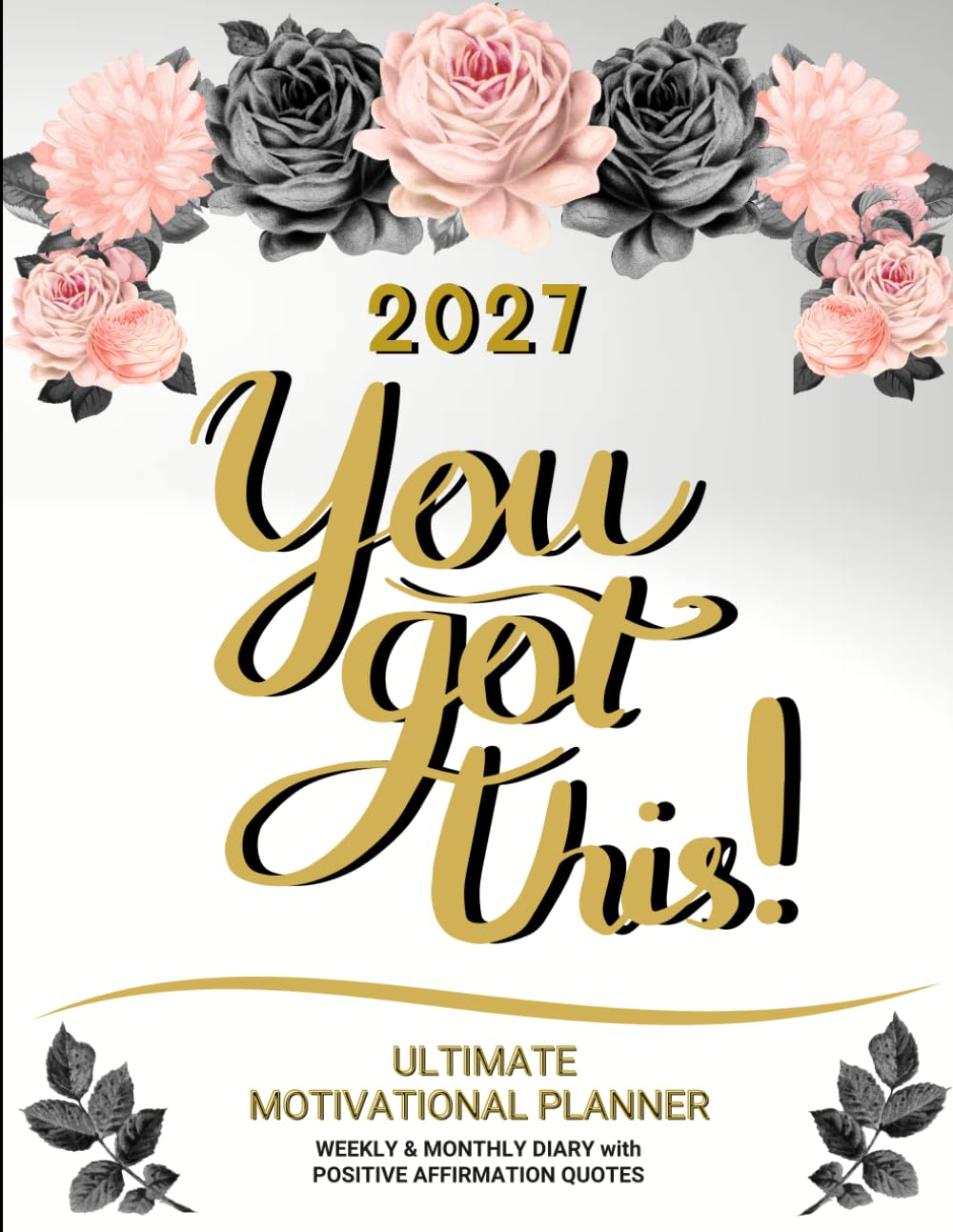 capítulo por capítulo baixar 2027 Ultimate Motivational Planner - You Got This!: Weekly & Monthly Diary with Positive Affirmation Quotes