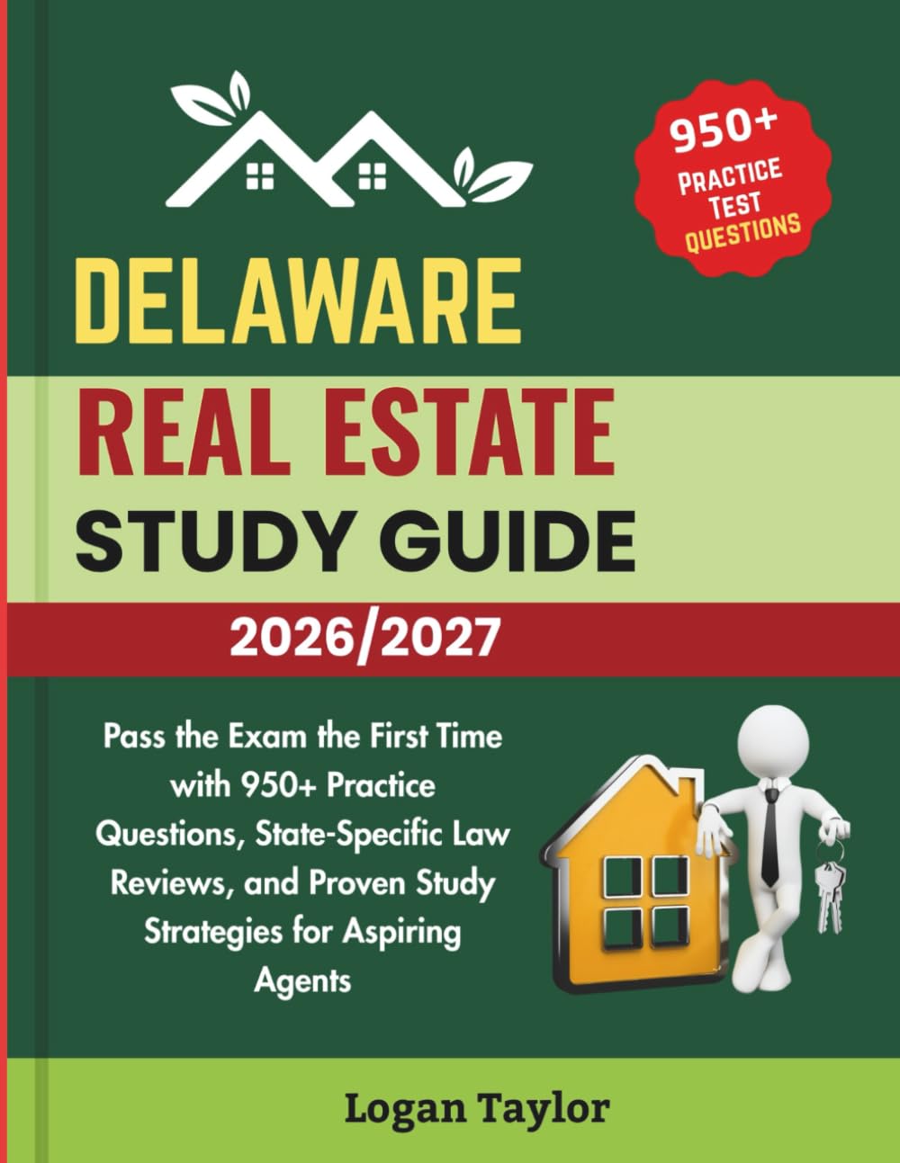 DELAWARE REAL ESTATE EXAM STUDY GUIDE 2026/2027: Pass the Exam the First Time with 950+ Practice Questions, State-Specific Law Reviews, and Proven Study Strategies for Aspiring Agents baixar o livro de graça