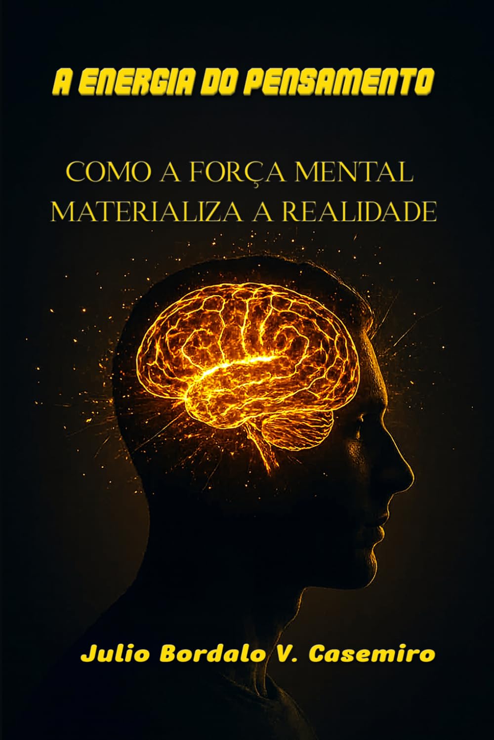 A Energia Do Pensamento: Como a Força Mental Materializa a Realidade baixar livro de graça