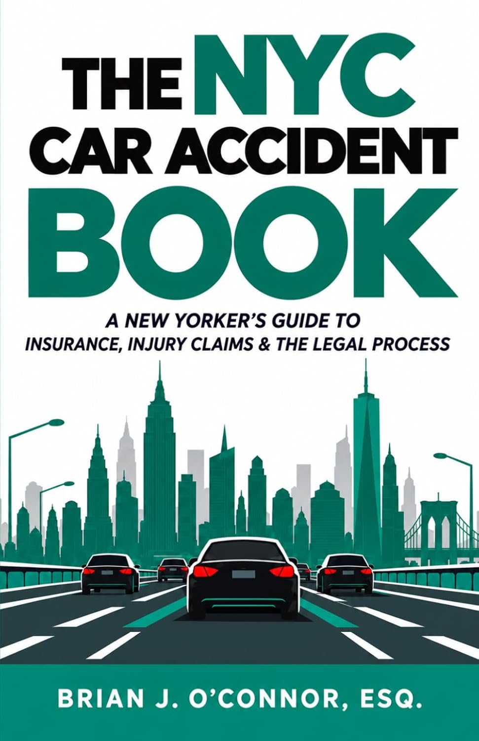 The NYC Car Accident Book: A New Yorker's Guide To Insurance, Injury Claims & The Legal Process baixar o livro de graça