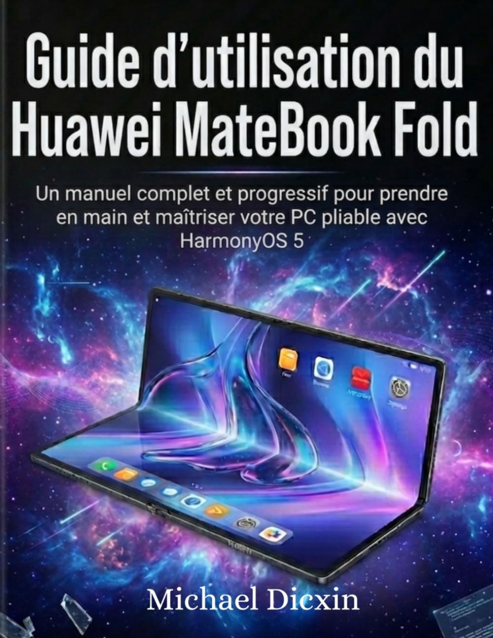 capítulo por capítulo baixar Guide d'utilisation du Huawei MateBook Fold: Un manuel complet et progressif pour prendre en main et maîtriser votre PC pliable avec HarmonyOS 5 (French Edition)