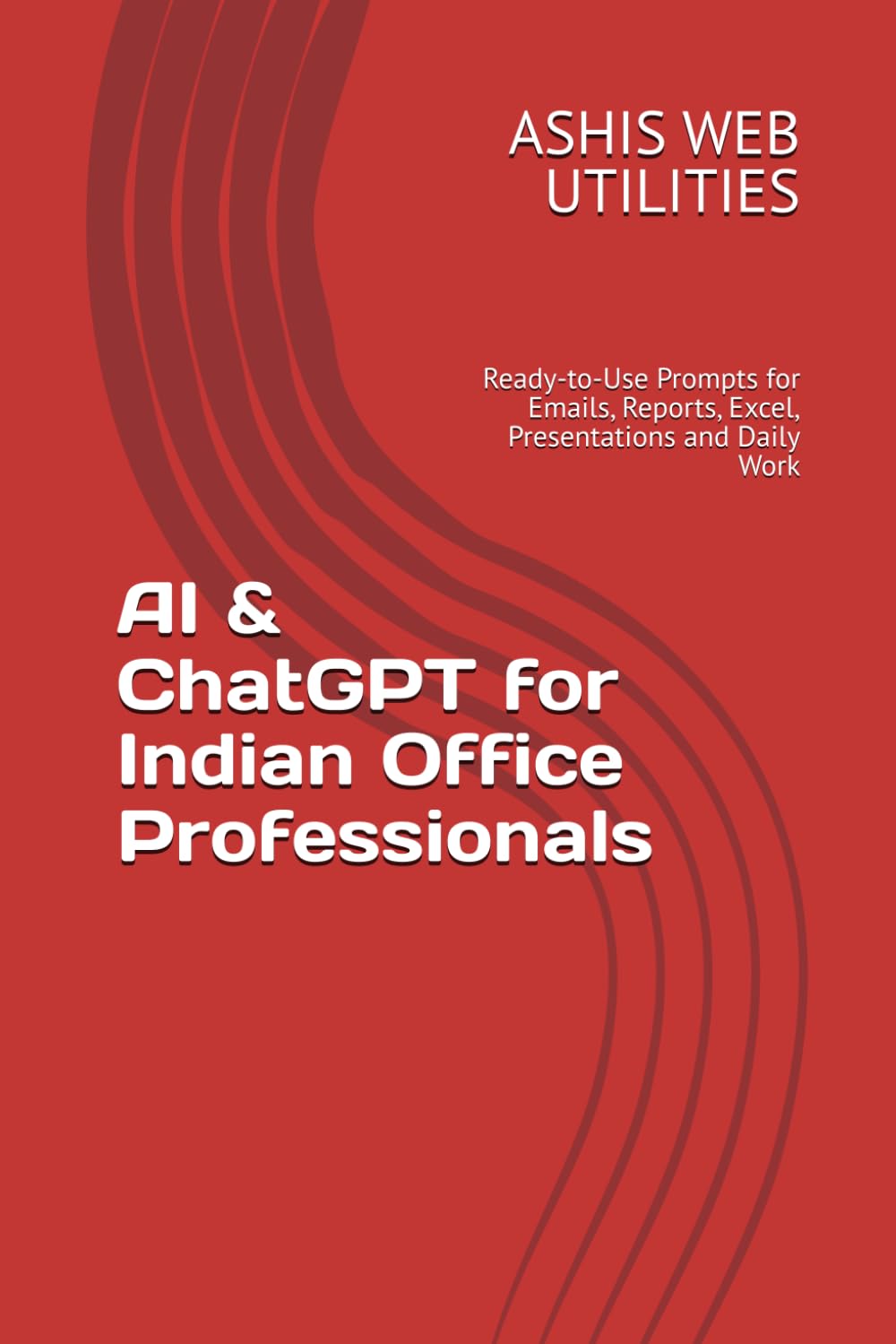 capítulo por capítulo baixar AI & ChatGPT for Indian Office Professionals: Ready-to-Use Prompts for Emails, Reports, Excel, Presentations and Daily Work