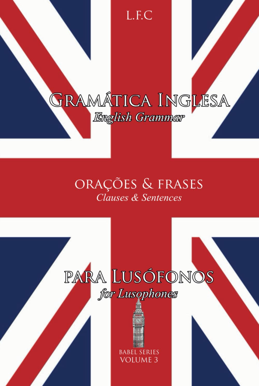 Gramática Inglesa para Lusófonos: Orações & Frases (Portuguese Edition) baixar livro de graça