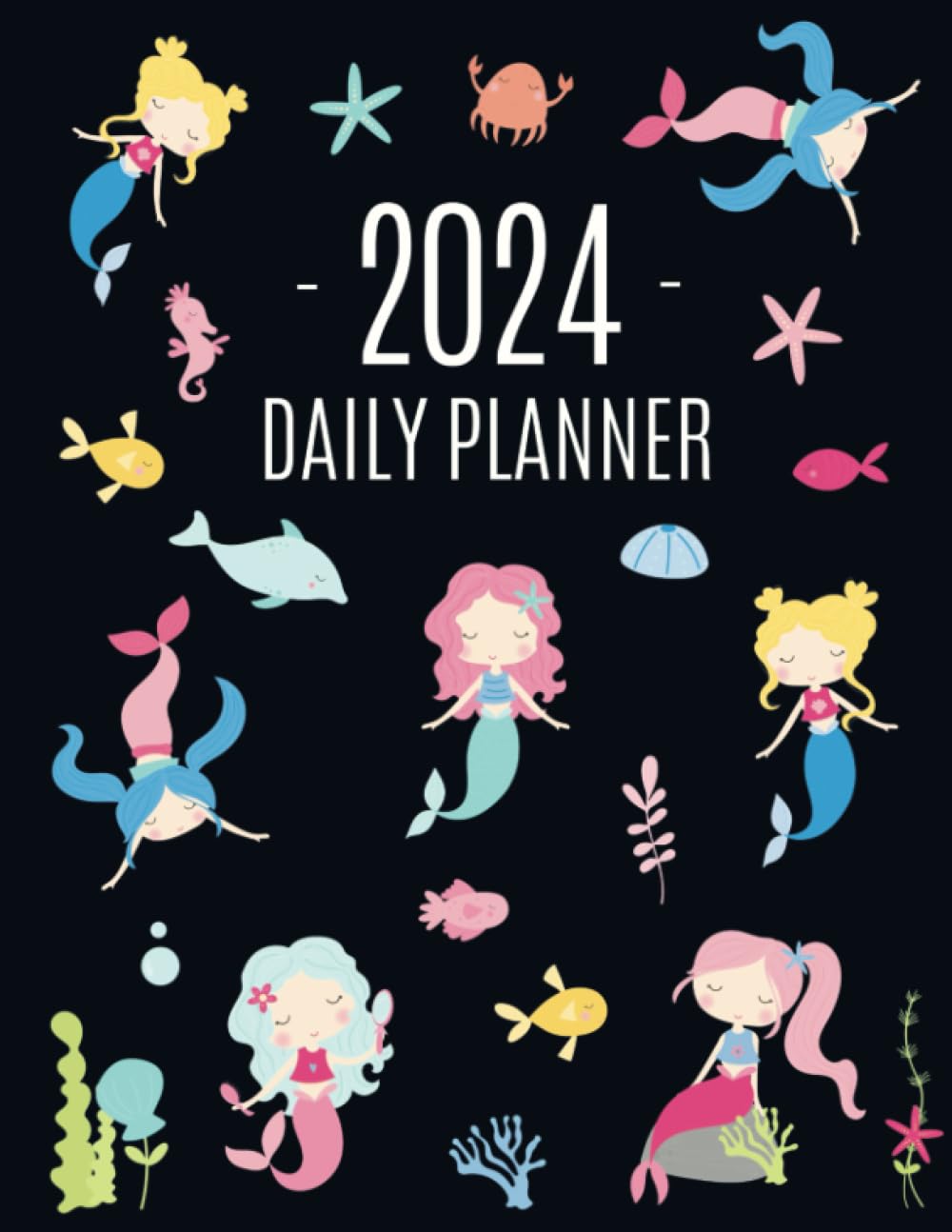 Mermaid Daily Planner 2024: January–December Daily Organizer (12 Months) | With Ocean Water Princess, Cute Fish and Pretty Marine Life baixar o livro de graça