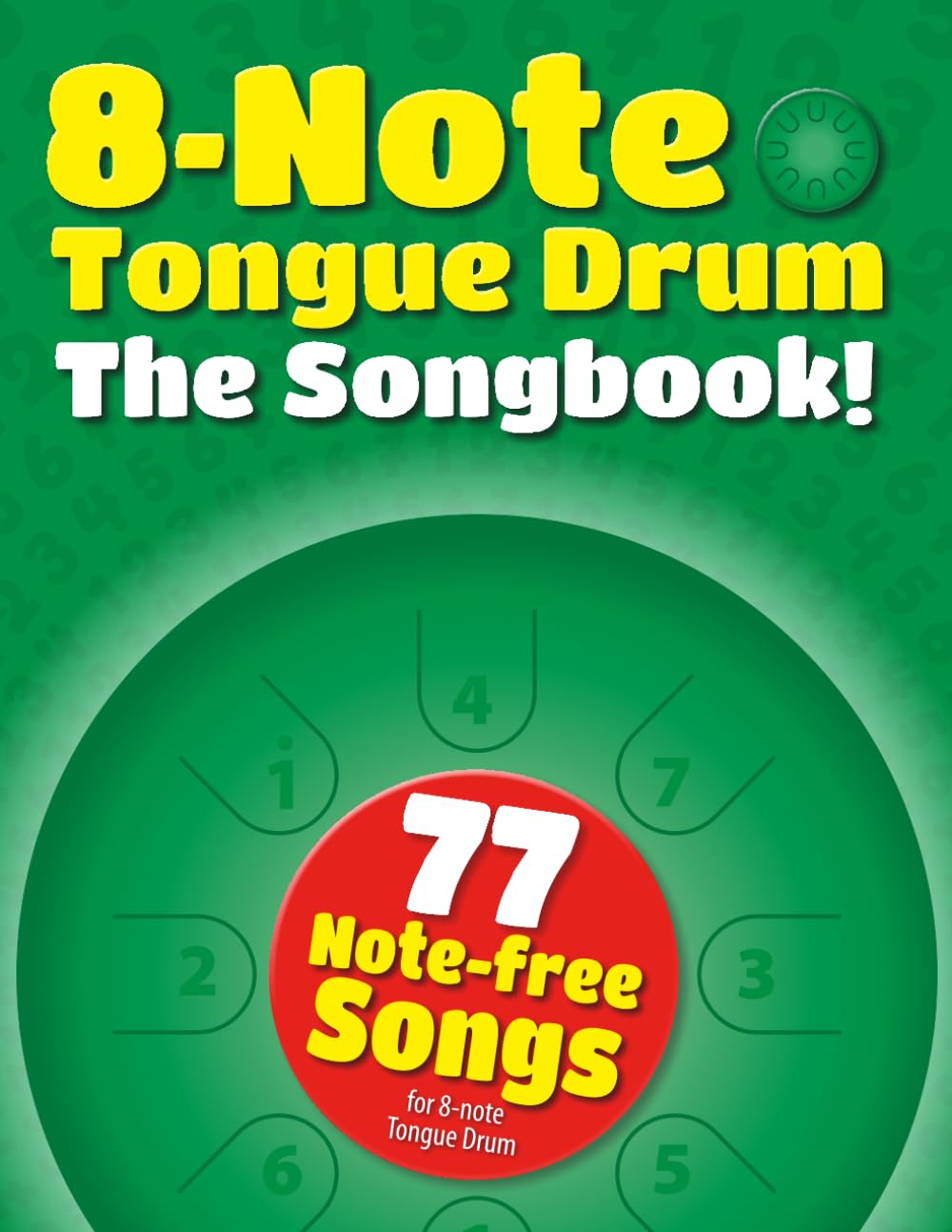 8-Note Tongue Drum - The Songbook: 77 Note-free Songs for 8-note Tongue Drum baixar o livro de graça