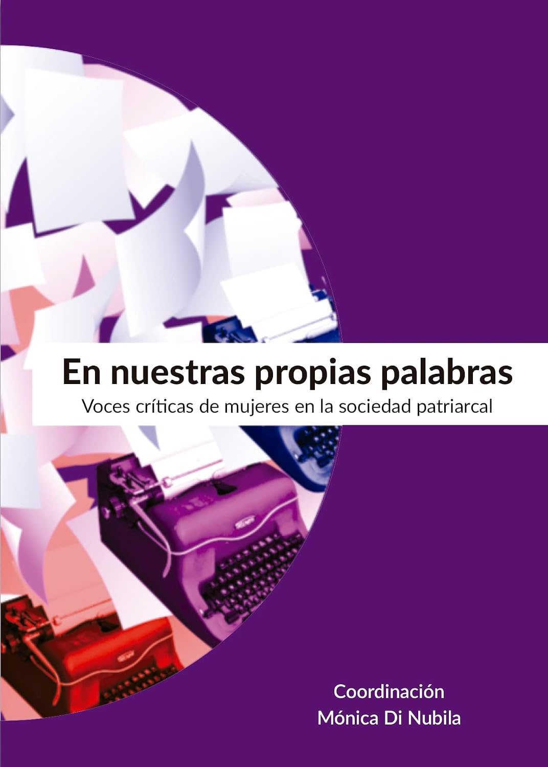 capítulo por capítulo baixar En nuestras propias palabras: Voces críticas de mujeres en la sociedad patriarcal (Spanish Edition)