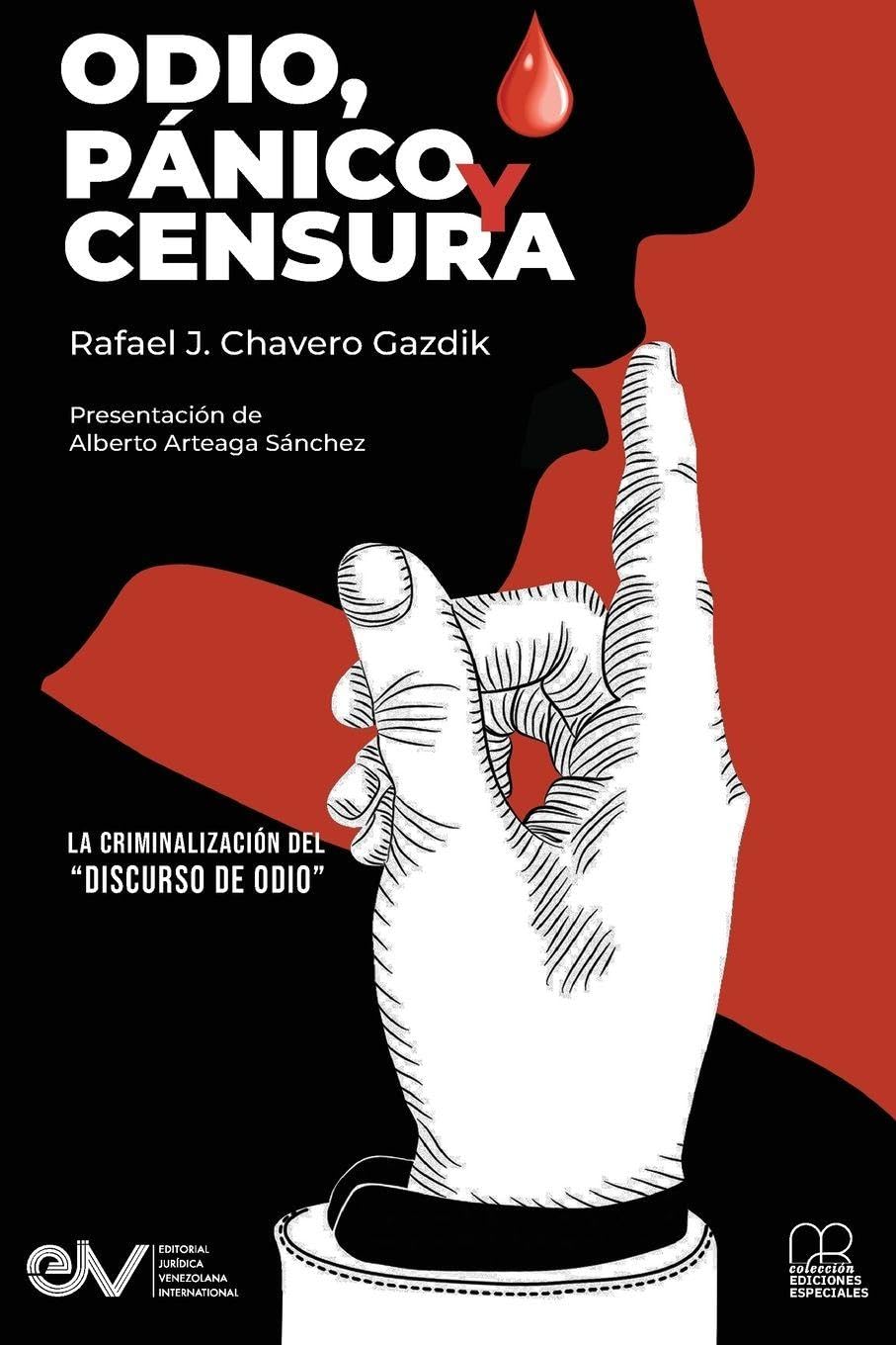 ler totalmente ODIO, PÁNICO Y CENSURA. La criminalización del "Discurso del odio."