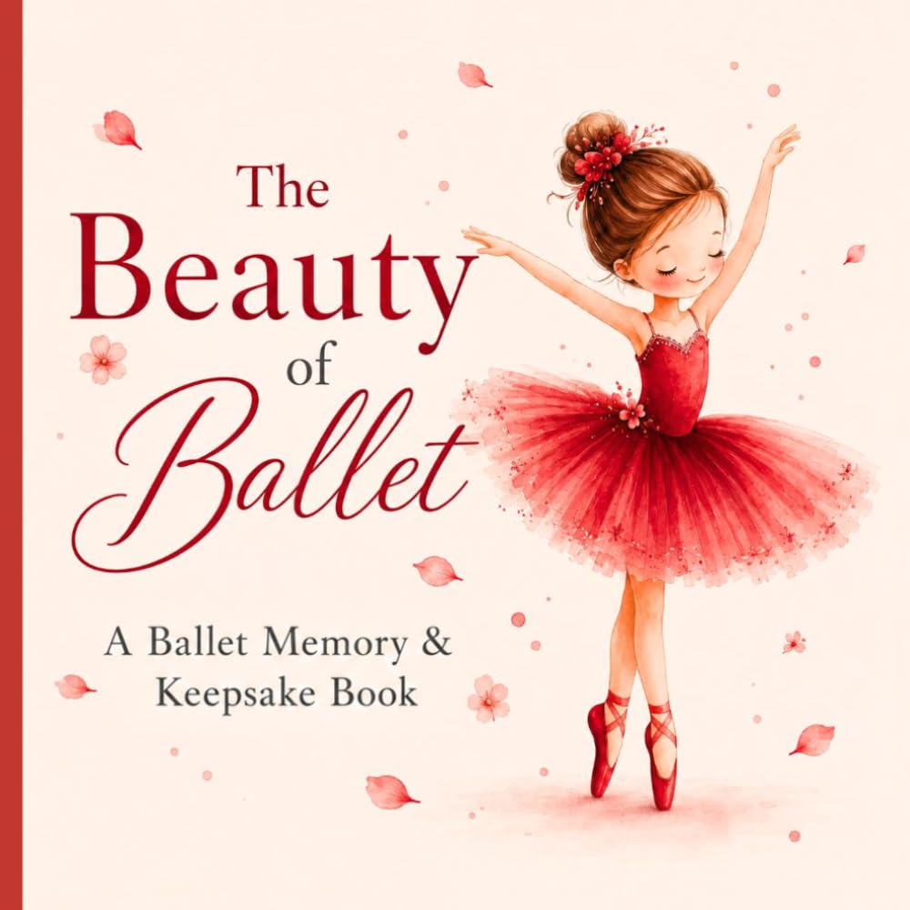 The Beauty of Ballet: A Ballet Memory & Keepsake Book for Girls, Dance Classes & Recital Memories baixar o livro de graça