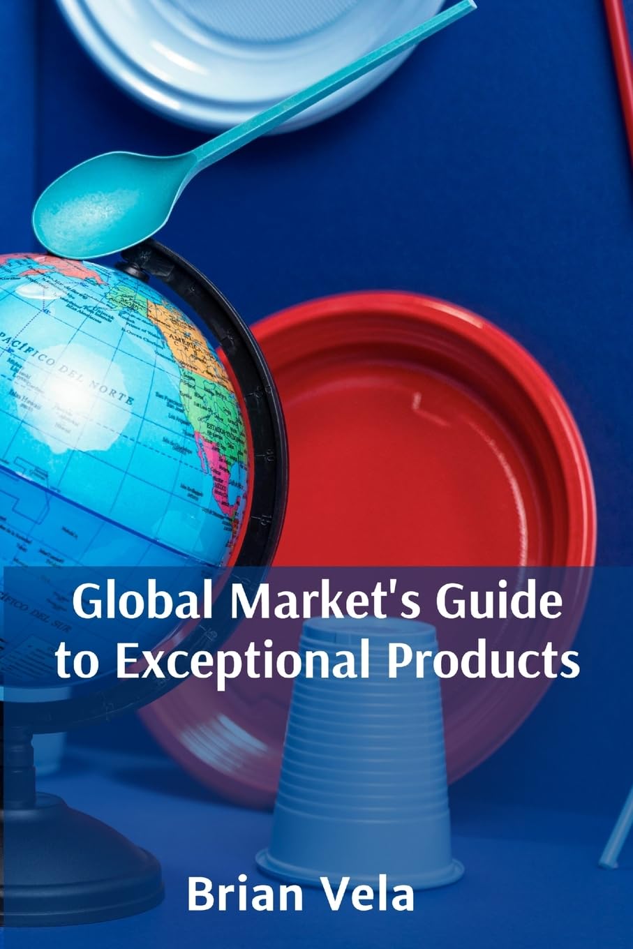 Global Market's Guide to Exceptional Products: Sourcing premium, quality items from various regions, optimizing purchases baixar o livro de graça