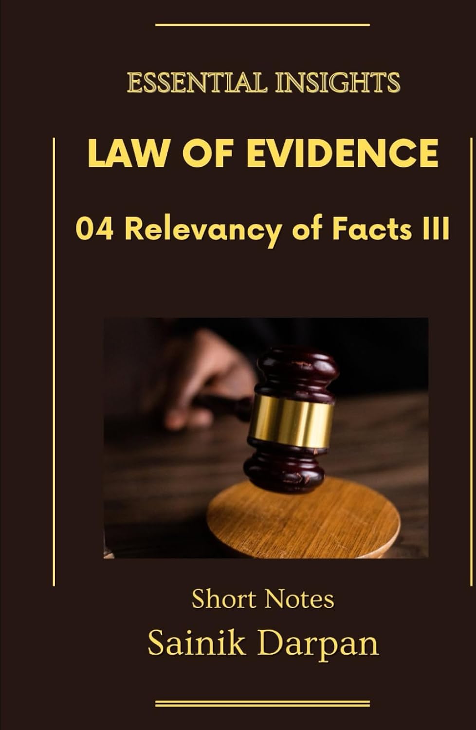 ler totalmente Law of Evidence - 04 Relevancy of Facts III - Essential Insights: A Comprehensive Guide and Notes for LLB Students (Module 04 / 08 ) (Law of Evidence... Series - English - Notes For LLB Students)