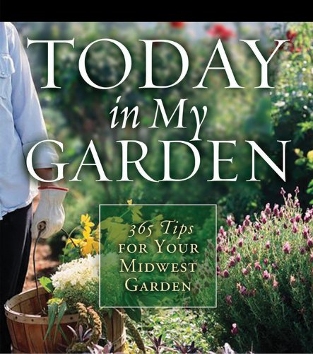 Today in My Garden: 365 Tips for Your Midwest Garden baixar livro de graça