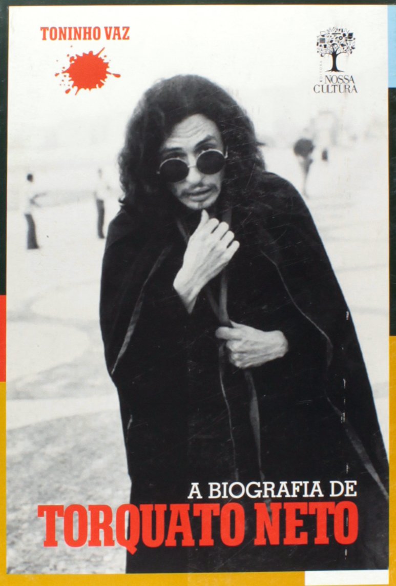 A Biografia de Torquato Neto