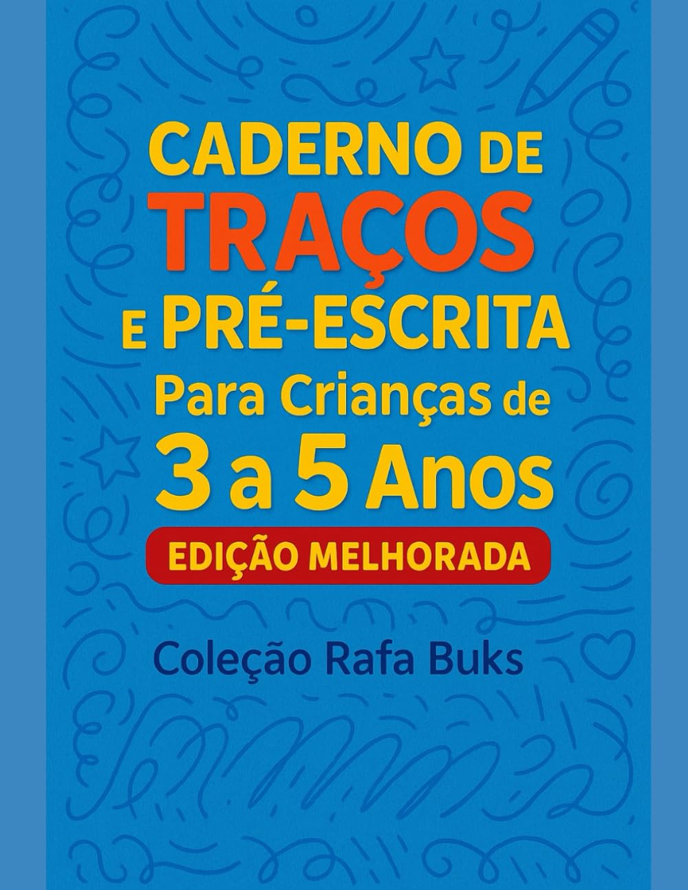Caderno de Traços e Pré-Escrita para Crianças de 3 a 5 anos: Melhore a coordenação motora fina com atividades divertidas de traçado (Portuguese Edition) baixar livro de graça
