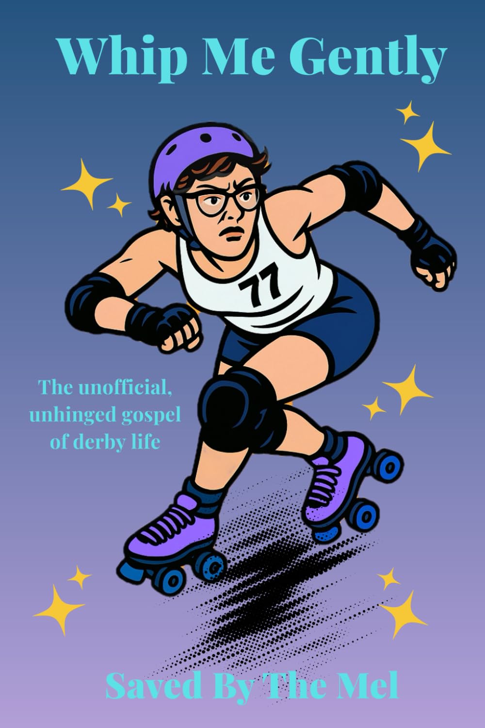 capítulo por capítulo baixar Whip Me Gently: The Unofficial, Unhinged Gospel of Derby Life