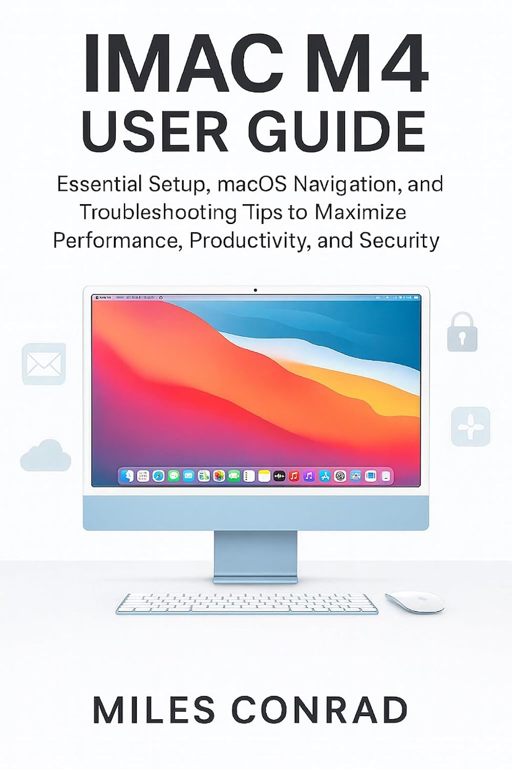 capítulo por capítulo baixar IMAC M4 USER GUIDE: Essential Setup, macOS Navigation, and Troubleshooting Tips to Maximise Performance,Productivity, and Security (English Edition)