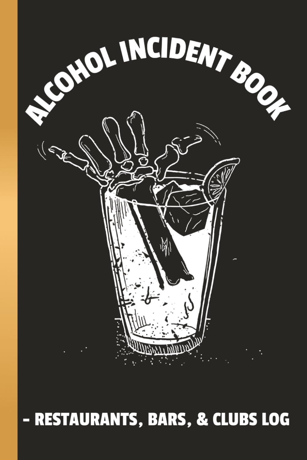 capítulo por capítulo baixar Alcohol Incident Book - Restaurants, Bars, & Clubs Log