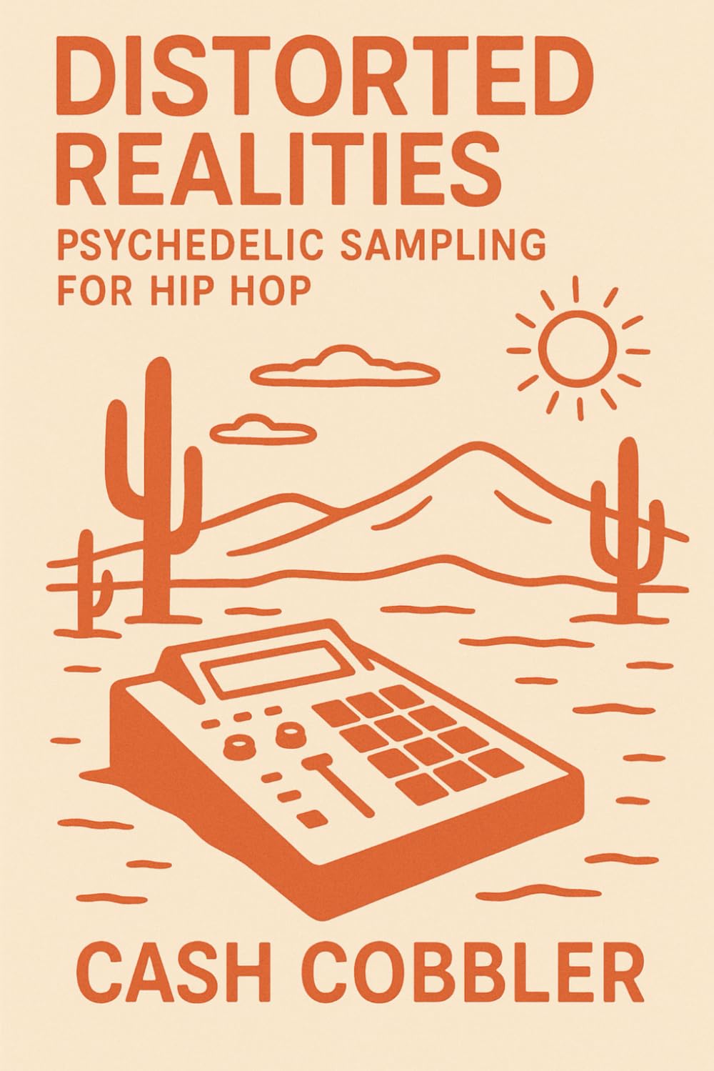 ler totalmente Distorted Realities: Psychedelic Sampling For Hip Hop