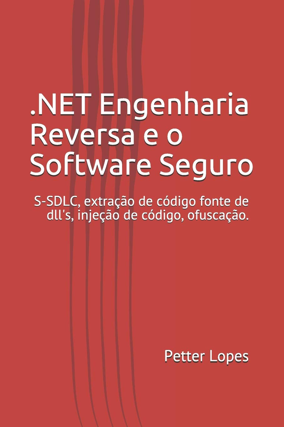 capítulo por capítulo baixar DOT NET Engenharia Reversa e o Software Seguro: Engenharia reversa e o DOT NET técnicas para o desenvolvimento de software seguro