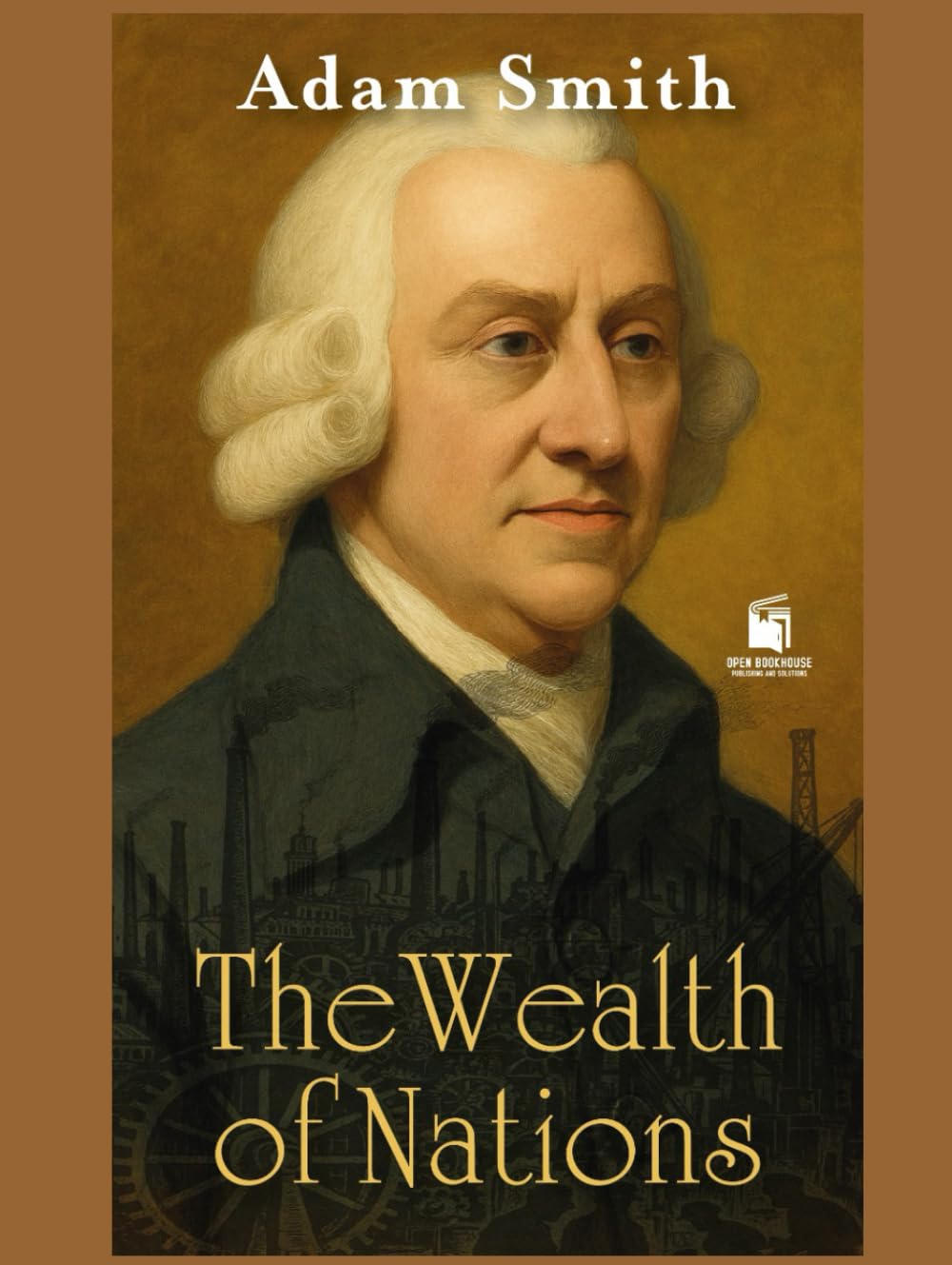 THE WEALTH OF NATIONS: "With Modern Introduction, Chapter Summaries, and Historical Insights" baixar livro de graça