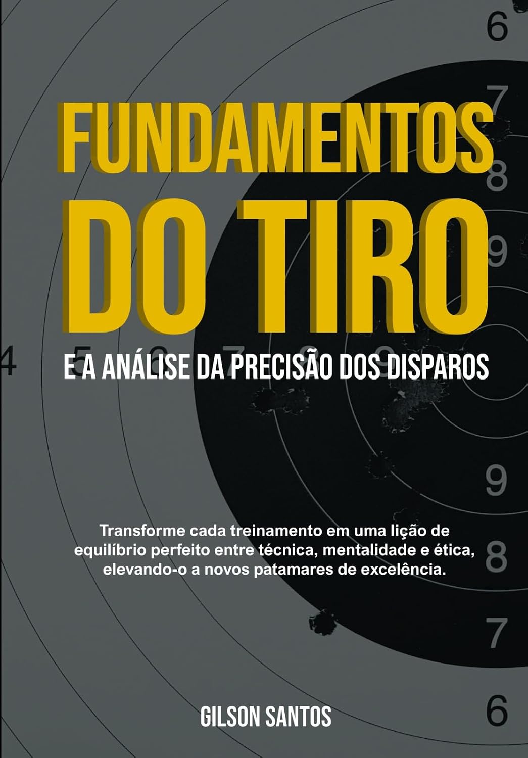 ler totalmente FUNDAMENTOS DO TIRO: e a Análise da Precisão dos Disparos