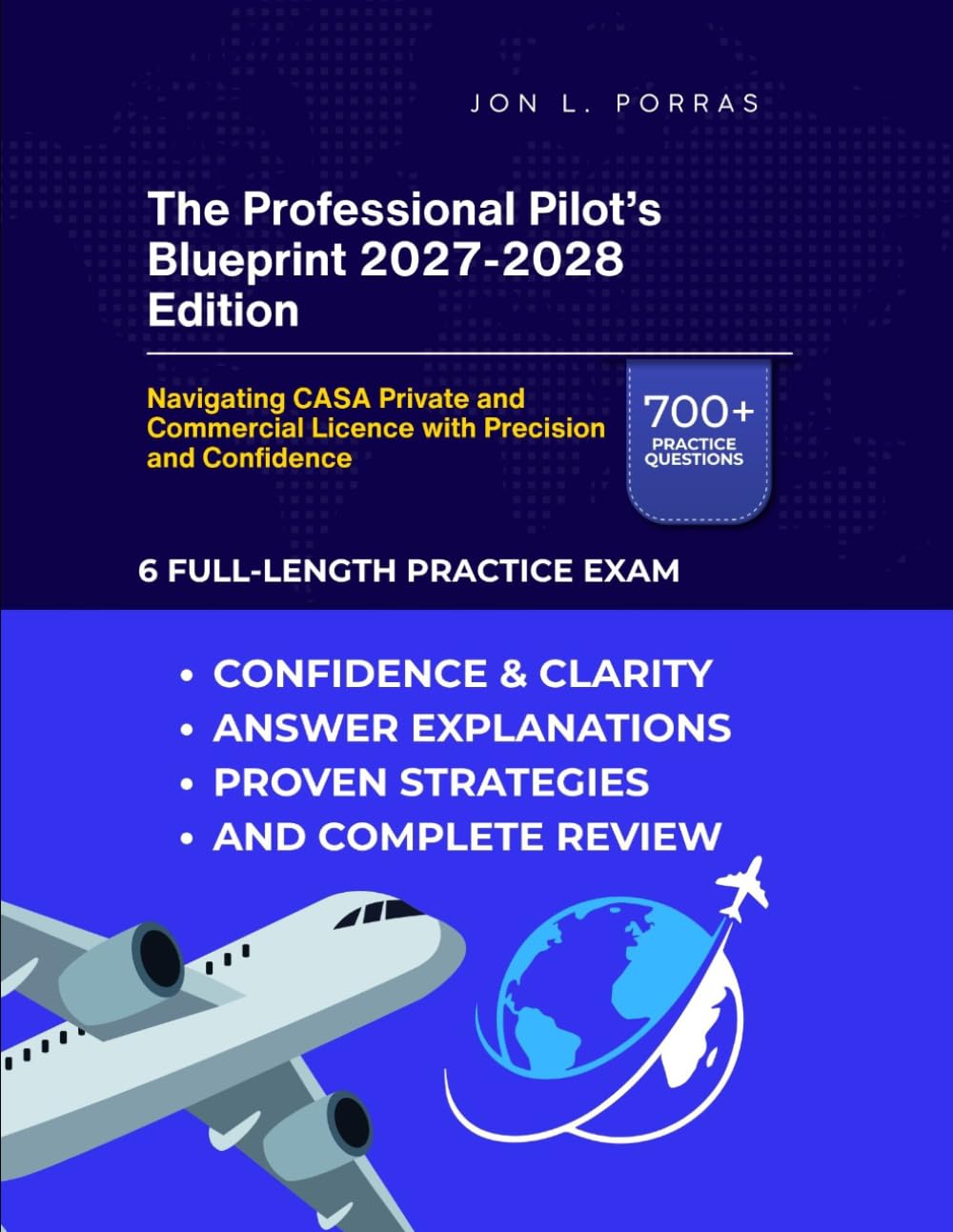 ler totalmente The Professional Pilot’s Blueprint 2027-2028 Edition: Navigating CASA Private and Commercial Licence with Precision and Confidence