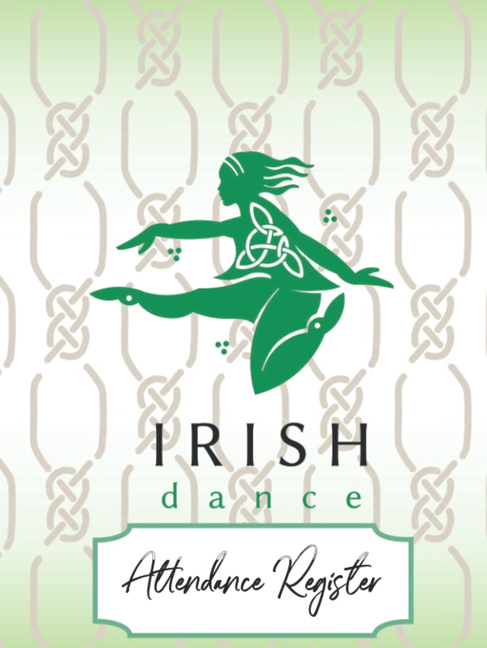 ler totalmente IRISH DANCE CLASS ATTENDANCE REGISTER: HARDCOVER UN-DATED DANCING CLASS RECORD BOOK. 34 DANCING STUDENT NAMES. DOUBLE PAGES EACH SUFFICIENT FOR 12 MONTHS, 5 WEEKS PER MONTH - 1 CLASS PER DOUBLE PAGE.