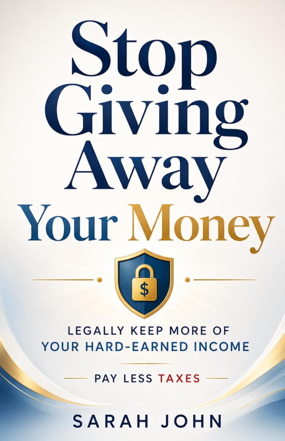 capítulo por capítulo baixar Stop Giving Away Your Money: Legally Keep More of Your Hard-Earned Income (Build Your Future with Investing)
