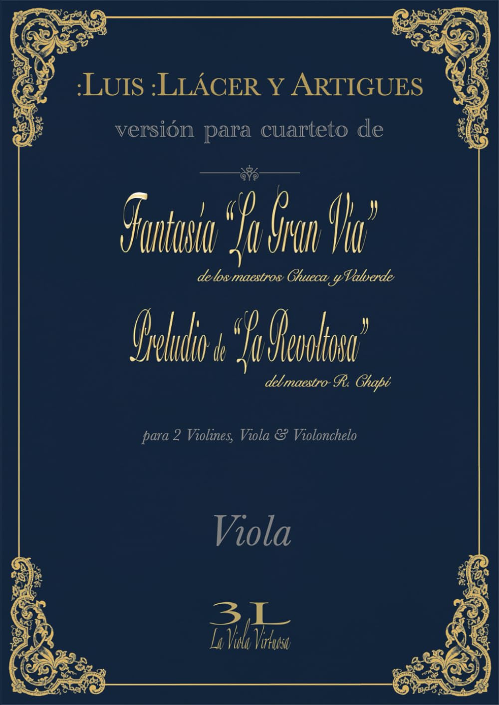 Fantasía “La Gran Vía” de los maestros Chueca y Valverde. Preludio de La Revoltosa del maestro R. Chapí.: Versión para cuarteto. Partitura de Viola. (Zarzuela en Cuarteto) (Spanish Edition) baixar o livro de graça