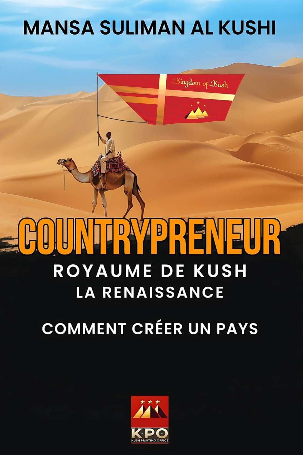 COUNTRYPRENEUR | ROYAUME DE KUSH: LA RENAISSANCE: COMMENT CRÉER UN PAYS (French Edition) baixar livro de graça