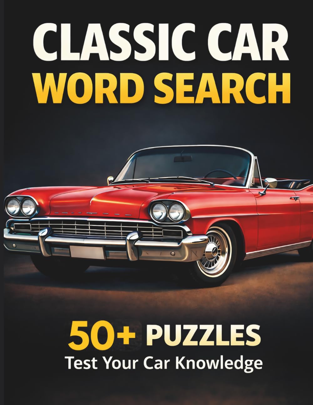Classic Car Word Search for Adults & Seniors: 60 Large Print Word Search Puzzles for Relaxation Featuring Vintage Classic Cars & Retro Models | Perfect Gift for Car Lovers & Seniors