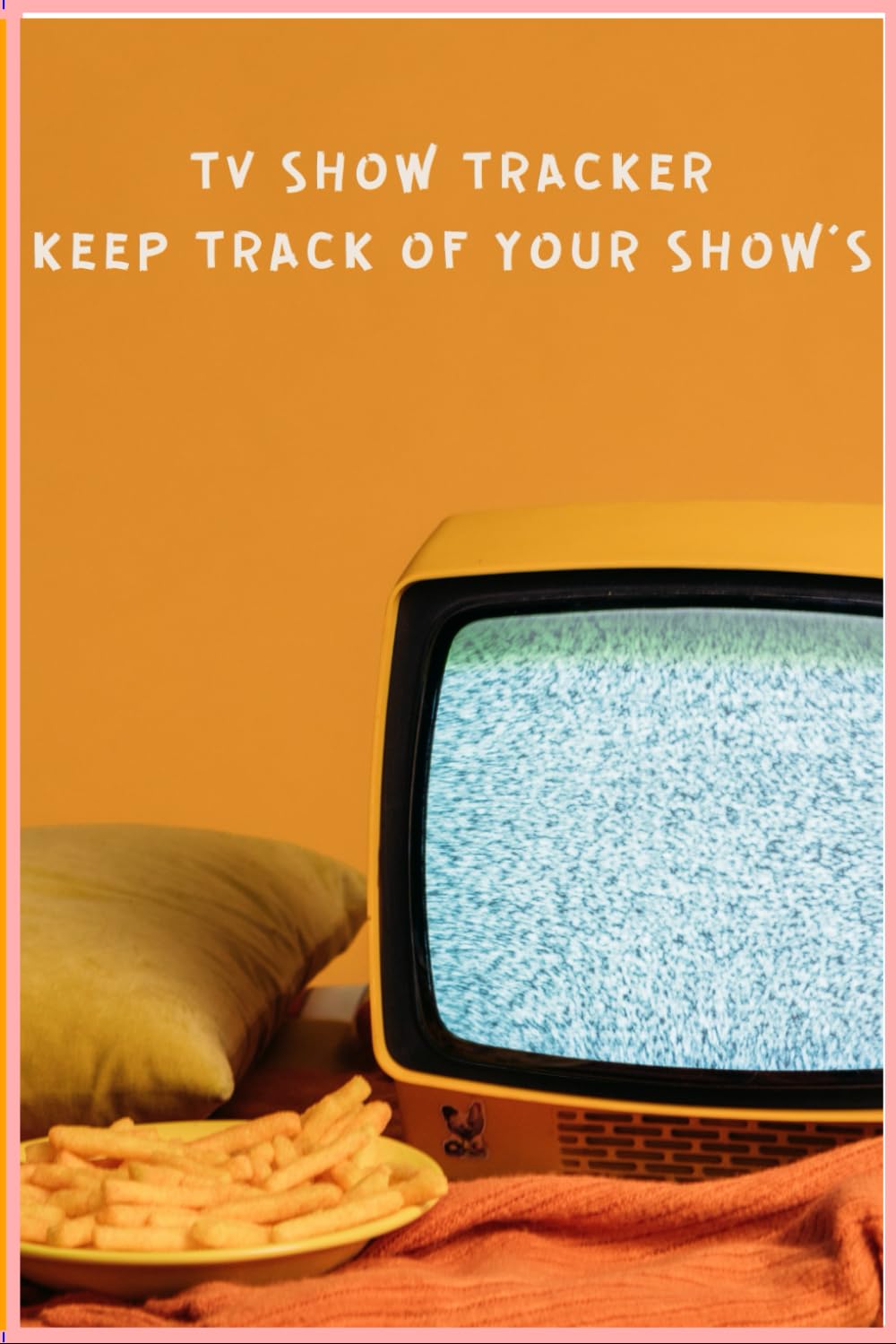 Tv Show Tracker Book - Keep Track Of Your Shows With The Type of Genre, Your Rating, Episodes, Season and The Tile of The Show - 80 Pages baixar livro de graça