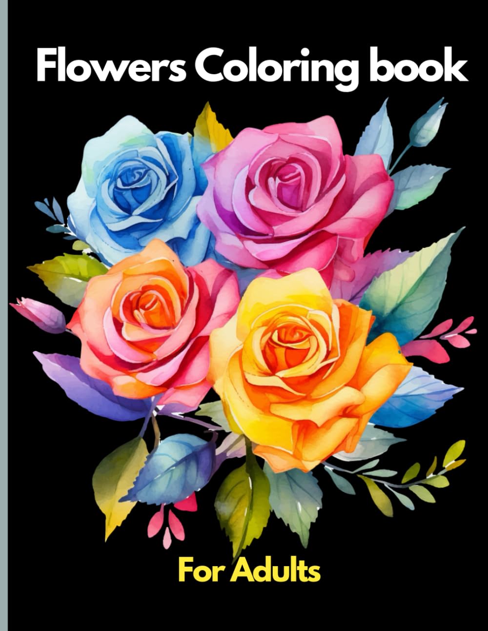 Flowers Coloring Book For Adults: Relaxing Flowers and Easy Floral Coloring Book to Relief Anxiety and Relaxation for Adults baixar livro de graça
